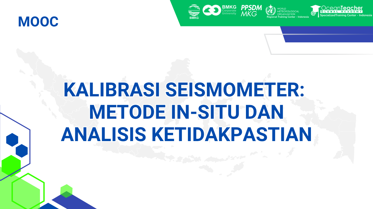 Kalibrasi Seismometer:  Metode In-Situ dan  Analisis Ketidakpastian