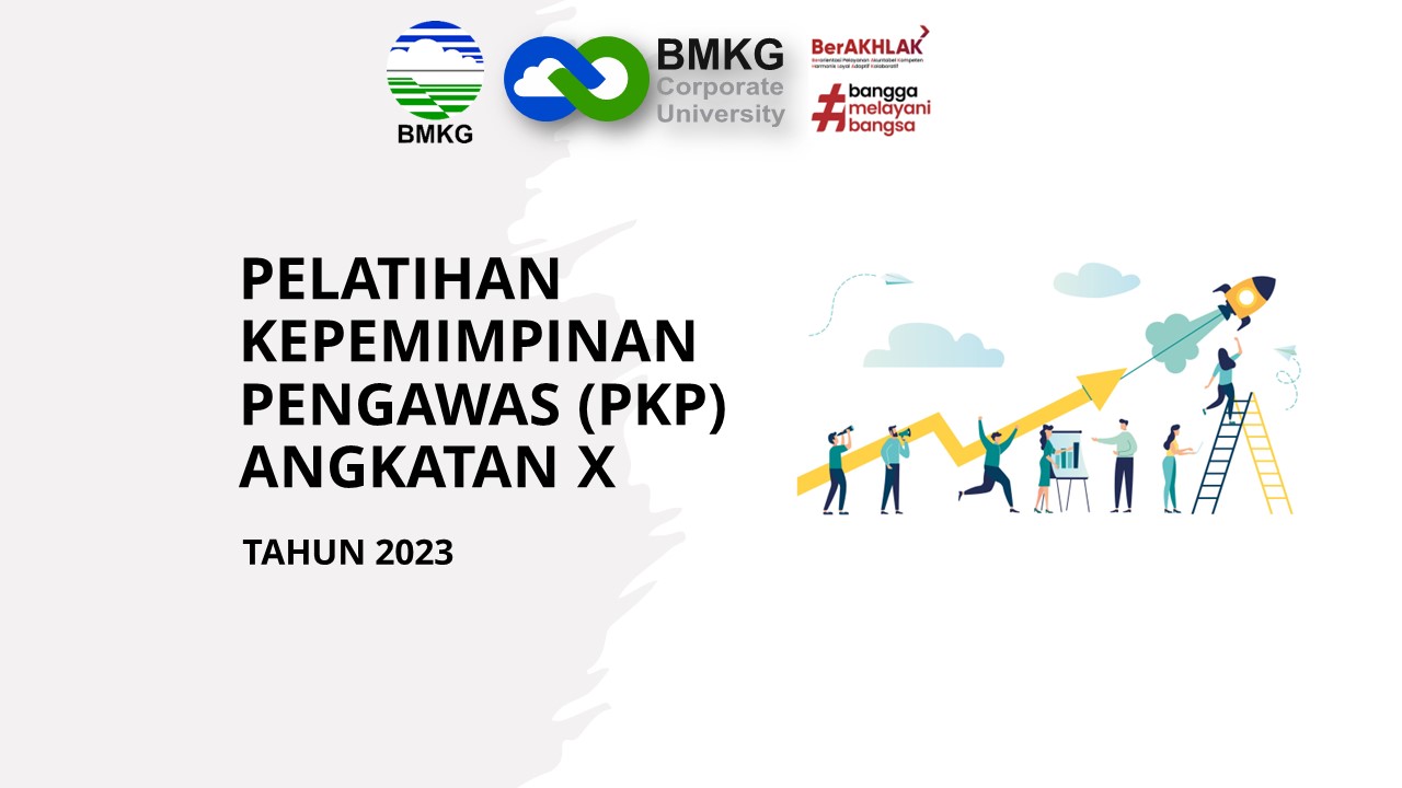 PELATIHAN KEPEMIMPINAN PENGAWAS (PKP) ANGKATAN X TAHUN 2023
